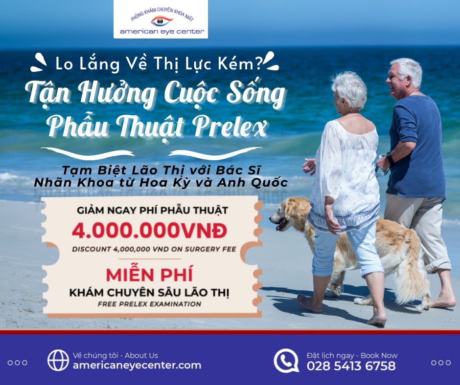Phẫu Thuật Lão Thị Prelex - Phòng Khám Mắt American Eye Center Vietnam