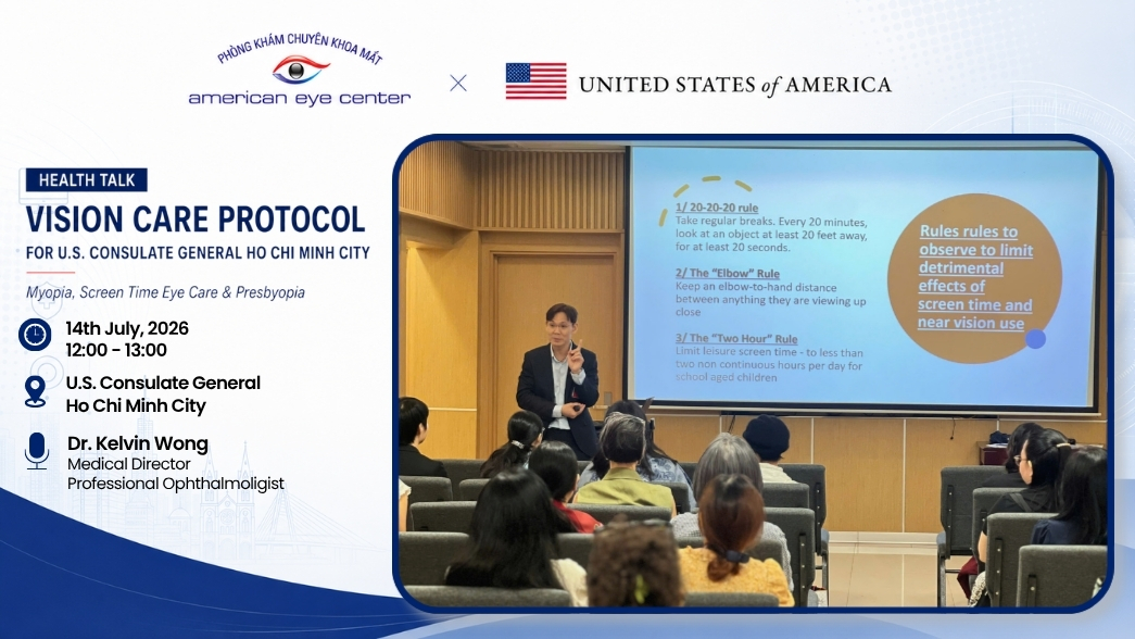 American Eye Center Vietnam x Tổng Lãnh Sự Quán Hoa Kỳ (TP. Hồ Chí Minh) chương trình chia sẻ sức khỏe nhãn khoa