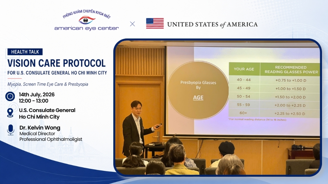 American Eye Center Vietnam x Tổng Lãnh Sự Quán Hoa Kỳ (TP. Hồ Chí Minh) chương trình chia sẻ sức khỏe nhãn khoa